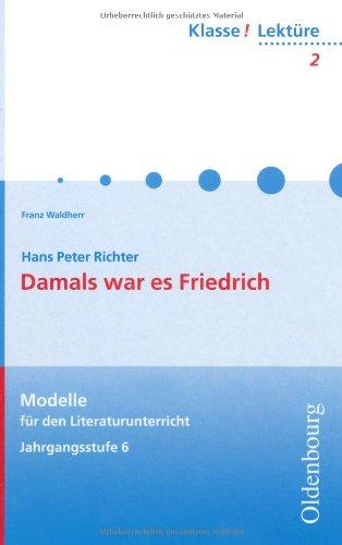 Damals war es Friedrich