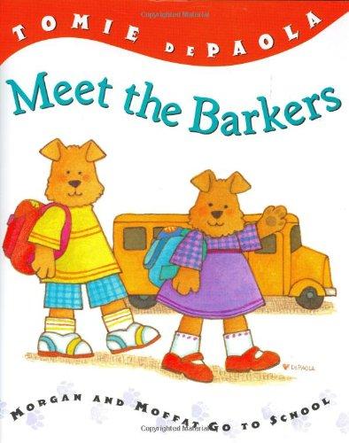 Meet the Barkers: Morgan & Moffat Go to School (Barker Twins)