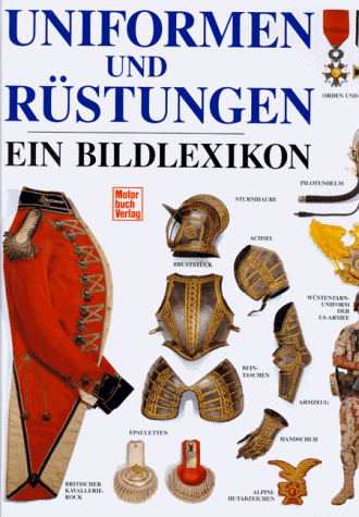 Uniformen und Rüstungen. Ein Bildlexikon