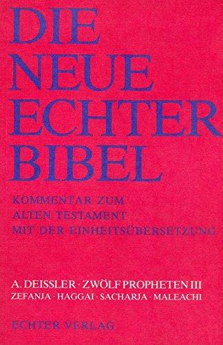 Die Neue Echter-Bibel. Kommentar: Zwölf Propheten III. Zefania, Haggai, Sacharja, Maleachi: 21. Lieferung