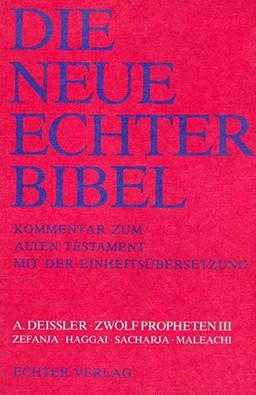 Die Neue Echter-Bibel. Kommentar: Zwölf Propheten III. Zefania, Haggai, Sacharja, Maleachi: 21. Lieferung