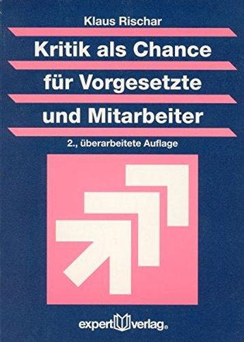 Kritik als Chance für Vorgesetzte und Mitarbeiter (Praxiswissen Wirtschaft)