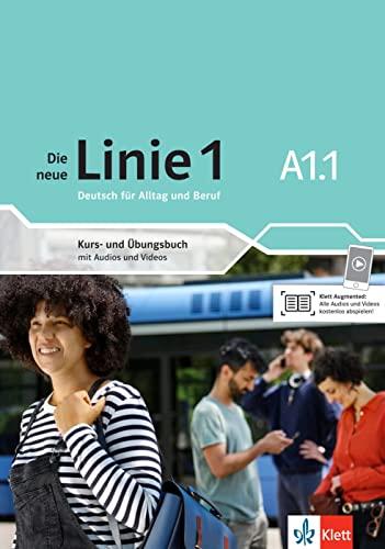 Die neue Linie 1 A1.1: Deutsch in Alltag und Beruf. Kurs- und Übungsbuch mit Audios und Videos (Die neue Linie 1: Deutsch für Alltag und Beruf)