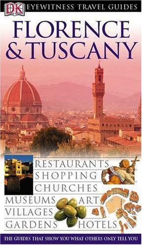 Florence & Tuscany (DK Eyewitness Travel Guide)