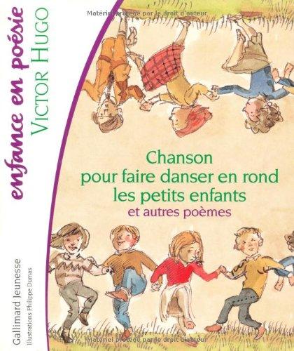 Chanson pour faire danser en rond les petits enfants : et autres poèmes