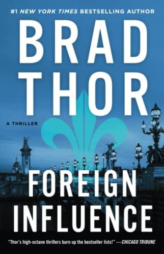 Foreign Influence: A Thriller (Scot Harvath Series, The, Band 9)