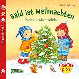 Baby Pixi (unkaputtbar) 108: Bald ist Weihnachten: Meine ersten Wörter | Ein Bildwörterbuch rund um Weihnachten für Babys ab 1 Jahr (108)