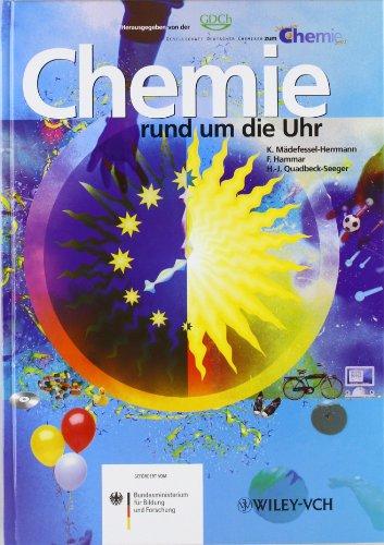 Chemie rund um die Uhr: Das Buch zum Jahr der Chemie: Zum Jahr der Chemie 2003 (Deutsche Einheitsverfahren)