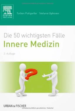 Die 50 wichtigsten Fälle Innere Medizin