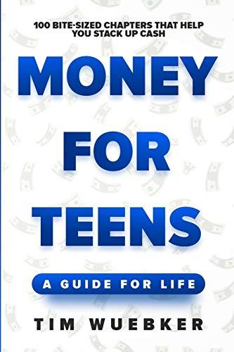 Money for Teens: A Guide for Life