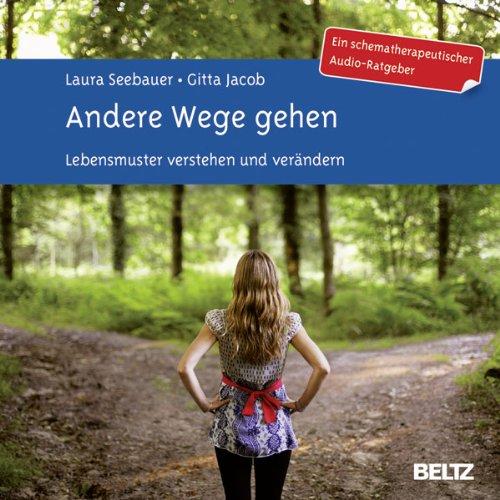 Andere Wege gehen. Audio-CD: Lebensmuster verstehen und verändern. Ein schematherapeutischer Audio-Ratgeber. Sprecher Dominik Jaeckel, 1 CD im Jewelcase mit zwölfseitigem Booklet, Laufzeit 72 Minuten