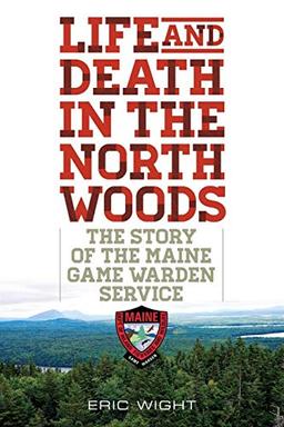 LIFE & DEATH IN THE NORTH WOODPB