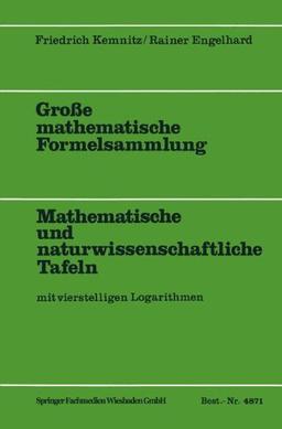 Große mathematische Formelsammlung: Mathematische und naturwissenschaftliche Tafeln