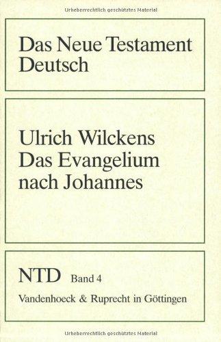 Das Neue Testament Deutsch (NTD), 11 Bde. in 13 Tl.-Bdn., Bd.4, Das Evangelium nach Johannes