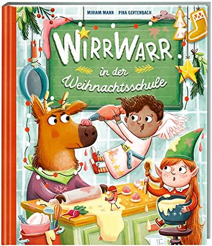 Wirrwarr in der Weihnachtsschule: Fröhliches Vorlesebuch für die Advents- und Weihnachtszeit für Kinder ab 5