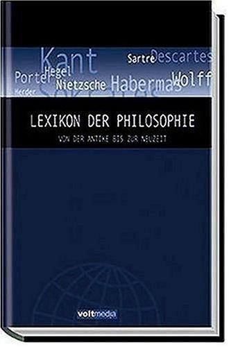 Lexikon der Philosophie. Vom Altertum bis zur Neuzeit