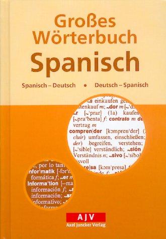 Großes Wörterbuch Spanisch. Spanisch-Deutsch / Deutsch-Spanisch