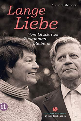 Lange Liebe: Vom Glück des Zusammenbleibens (Elisabeth Sandmann im it)