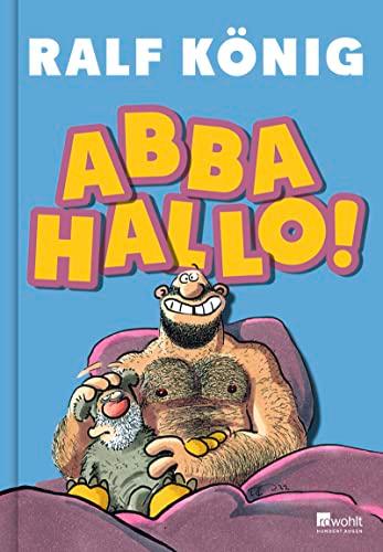 ABBA HALLO!: Nach "Vervirte Zeiten" das neue Buch von Ralf König