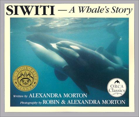 Siwiti, a Whale's Story (Orca Classic)