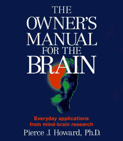 The Owner's Manual for the Brain: Everyday Applications from Mind-Brain Research: Everyday Applications for Mind-Brain Research