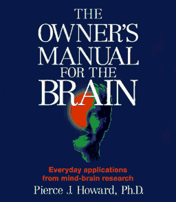 The Owner's Manual for the Brain: Everyday Applications from Mind-Brain Research: Everyday Applications for Mind-Brain Research