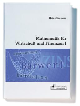 Mathematik für Wirtschaft und Finanzen I: Analytik