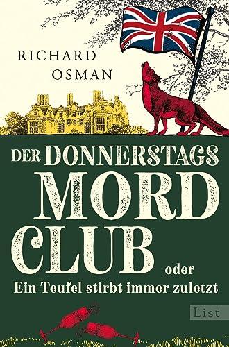 Der Donnerstagsmordclub oder Ein Teufel stirbt immer zuletzt: Kriminalroman | diese Bestseller-Reihe hält nicht nur Rekorde, sondern auch jung (Die Mordclub-Serie, Band 4)