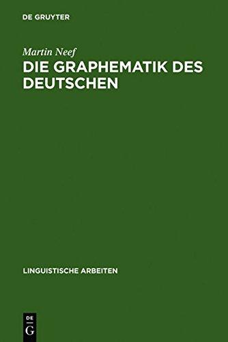 Die Graphematik des Deutschen (Linguistische Arbeiten, Band 500)