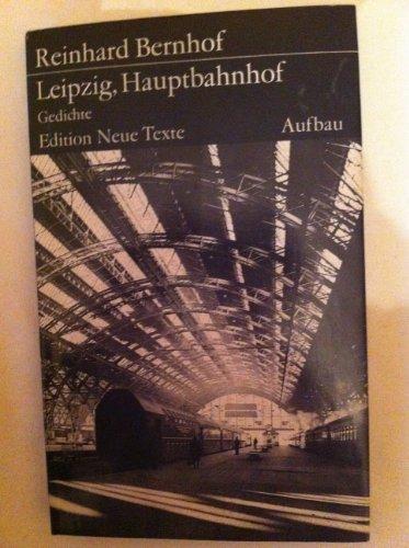 Leipzig, Hauptbahnhof. Gedichte (Edition Neue Texte)