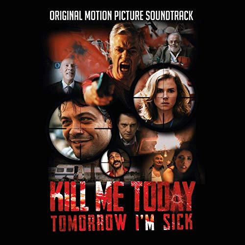 Kill Me Today,Tomorrow I'M Sick (Ost)