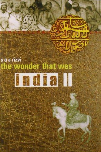 The Wonder that was India: Volume 2