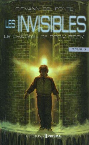 Les invisibles. Vol. 3. Le château de Doom Rock