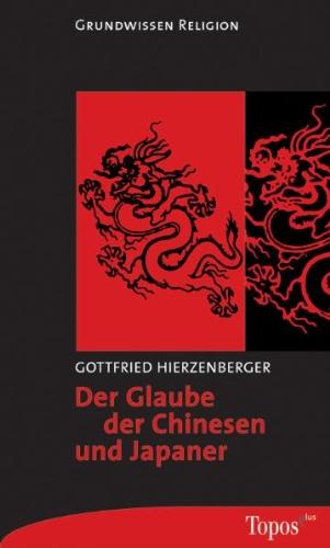 Der Glaube der Chinesen und Japaner.