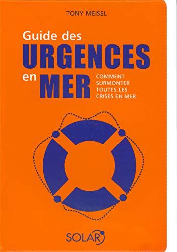 Guide des urgences en mer : comment surmonter toutes les crises en mer