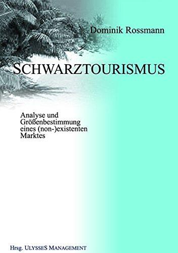 Schwarztourismus: Analyse und Grössenbestimmung eines (non-) existenten Marktes