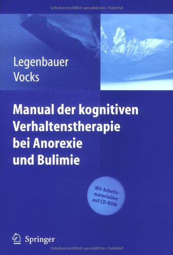 Manual der kognitiven Verhaltenstherapie bei Anorexie und Bulimie: Mit Arbeitsmaterialien auf CD-ROM