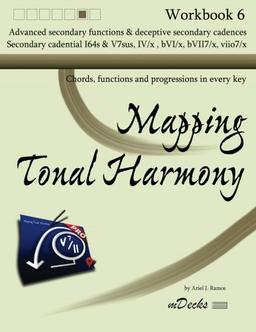 Mapping Tonal Harmony Workbook 6: Chords, functions and progressions in every key (Mapping Tonal Harmony Workbooks, Band 6)