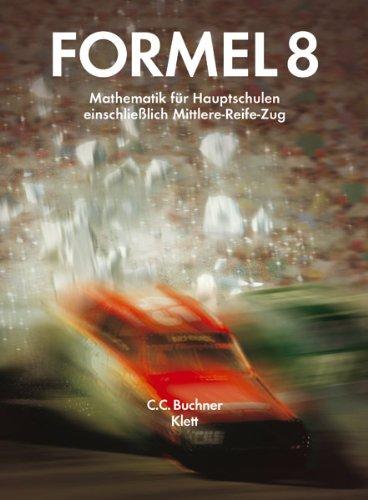 Formel 8 Neubearbeitung. Bayern: Mathematik für die Hauptschulen