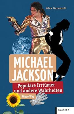 Michael Jackson: Populäre Irrtümer und andere Wahrheiten (Irrtümer und Wahrheiten)