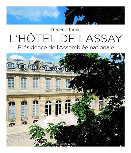 L'hôtel de Lassay : présidence de l'Assemblée nationale