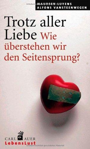 Trotz aller Liebe: Wie überstehen wir den Seitensprung?