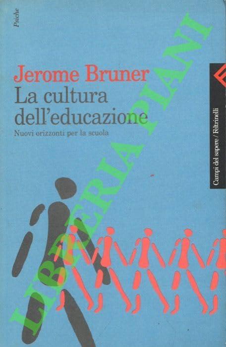 La cultura dell'educazione. Nuovi orizzonti per la scuola (Campi del sapere, Band 222)