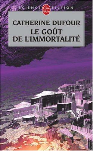 Le goût de l'immortalité