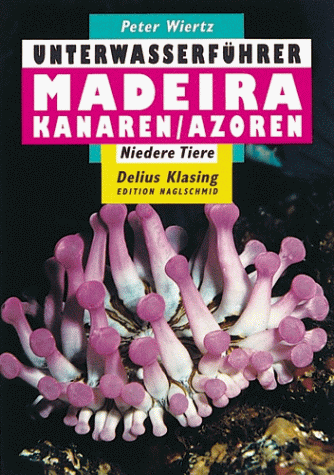 Unterwasserführer, Bd.9, Madeira, Kanaren, Azoren, Niedere Tiere