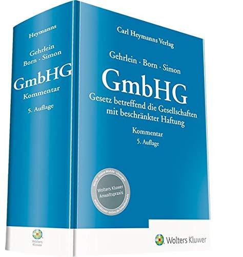 Kommentar zum GmbHG: Gesetz betreffend die Gesellschaften mit beschränkter Haftung