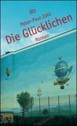 Die Glücklichen: Roman