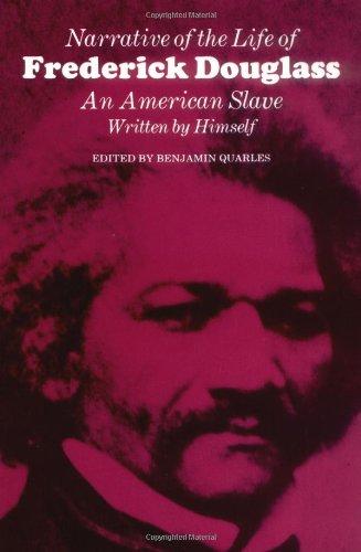 Narrative of the Life of Frederick Douglass: An American Slave: Written by Himself (John Harvard Library, Belknap Press)