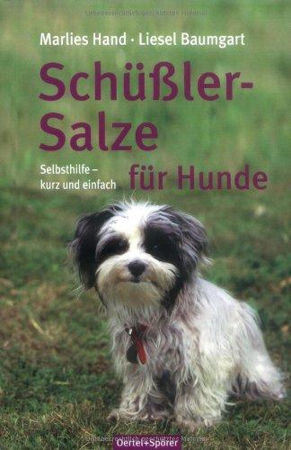 Schüßler-Salze für Hunde: Selbsthilfe - kurz und einfach