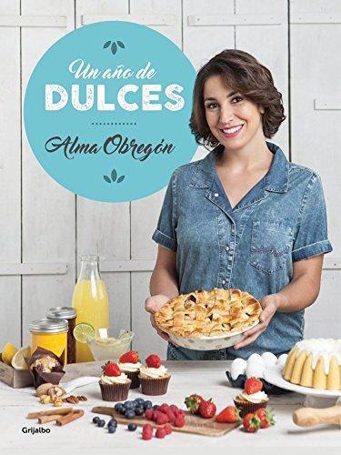 Un año de dulces / A Year in Sweets (Cocina casera)